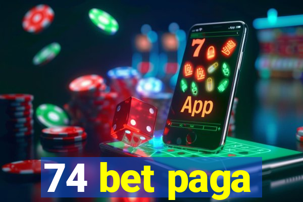 74 bet paga